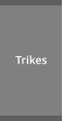 Trikes